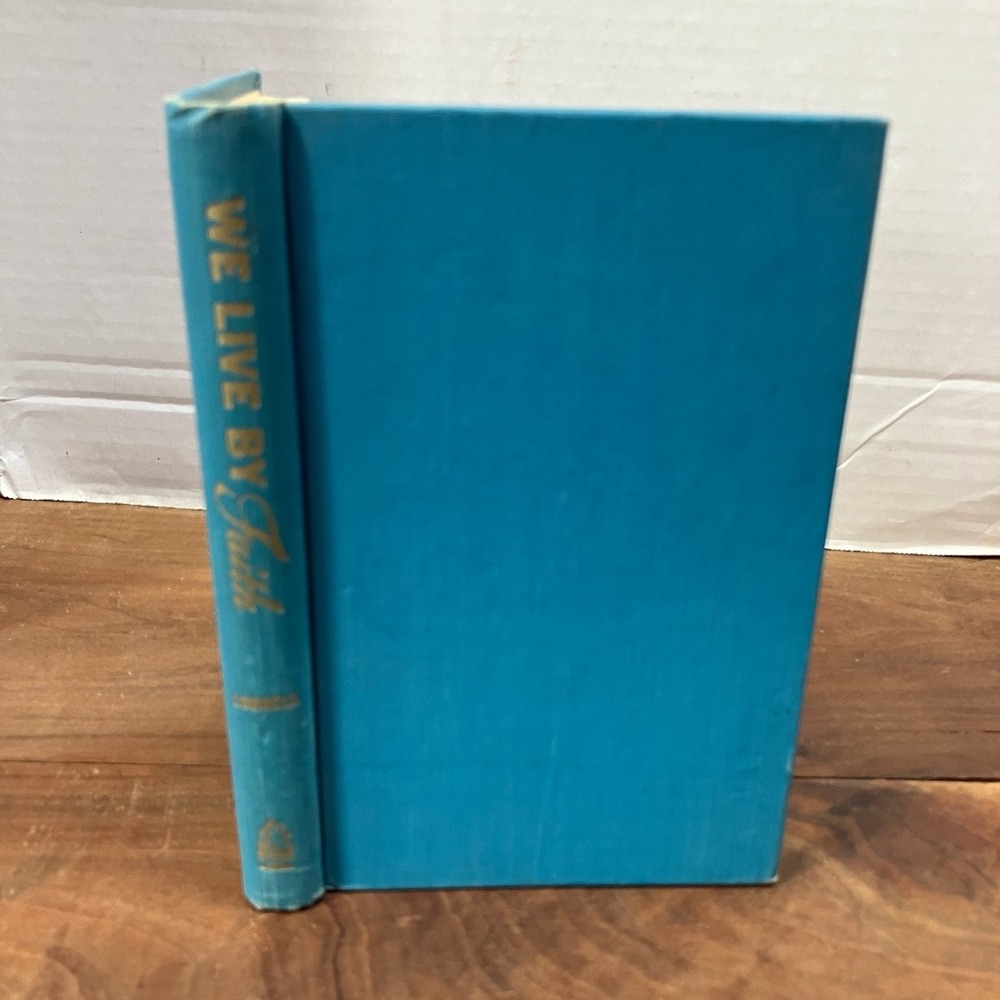 We Live By Faith Ruby Lornell 1955 Christian Theology Muhlenberg Press